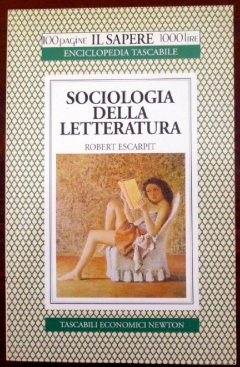 Sociologia Della Letteratura Robert Escarpit Newton Compton Editori