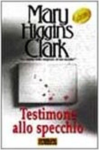 Testimone Allo Specchio Mary Higgins Clark Sperling & Kupfer