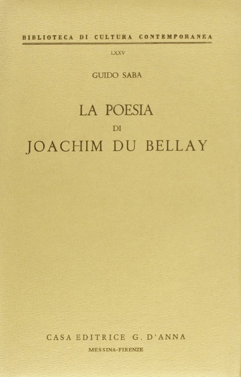 Poesia Di Joachim Du Bellay (La) Guido Saba D''Anna