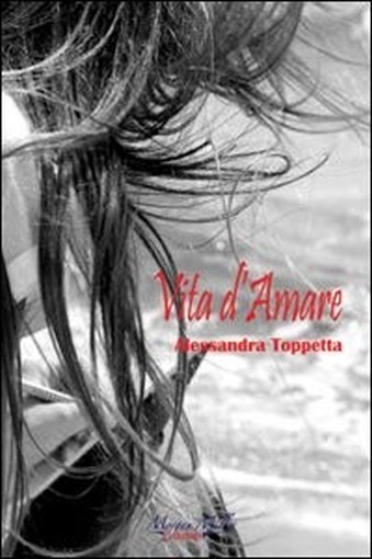 Vita D'Amare Romanzo  Troppetta, Alessandra Lucera Morgan Miller, 2013