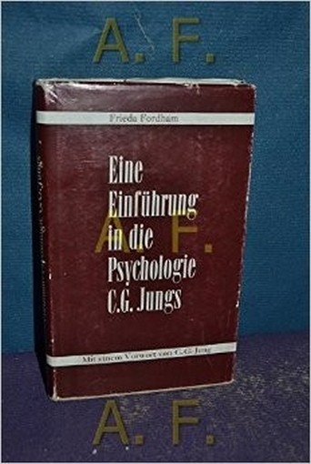Eine Einführung In Die Psychologie C. G. Jungs Frieda Fordham Rascher Zürich, 