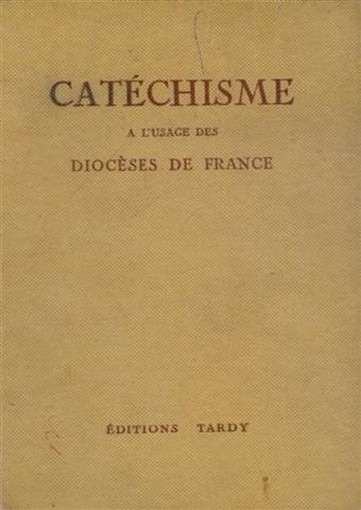 Catéchisme À L'Usage Des Diocèses De France, Avec Récits Et Exercices De Réflexion Collectif Tardy Éditions 