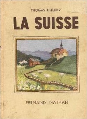 La Suisse Thomas Estener Fernand Nathan 