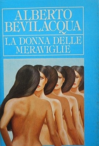 La Donna Delle Meraviglie Alberto Bevilacqua Mondadori 