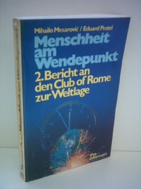 Menschheit Am Wendepunkt. 2. Bericht Des Club Of Rome Zur Weltlage Eduard Pestel Mihailo Mesarovic Dva 