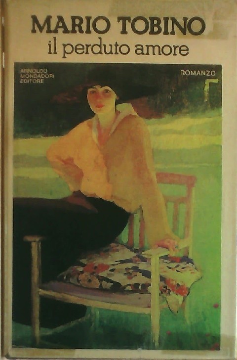 Il Perduto Amore. Mario Tobino Mondadori