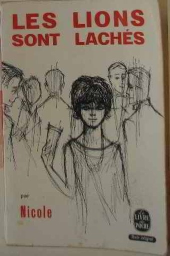 Les Lions Sont Lachés Nicole Livre De Poche 