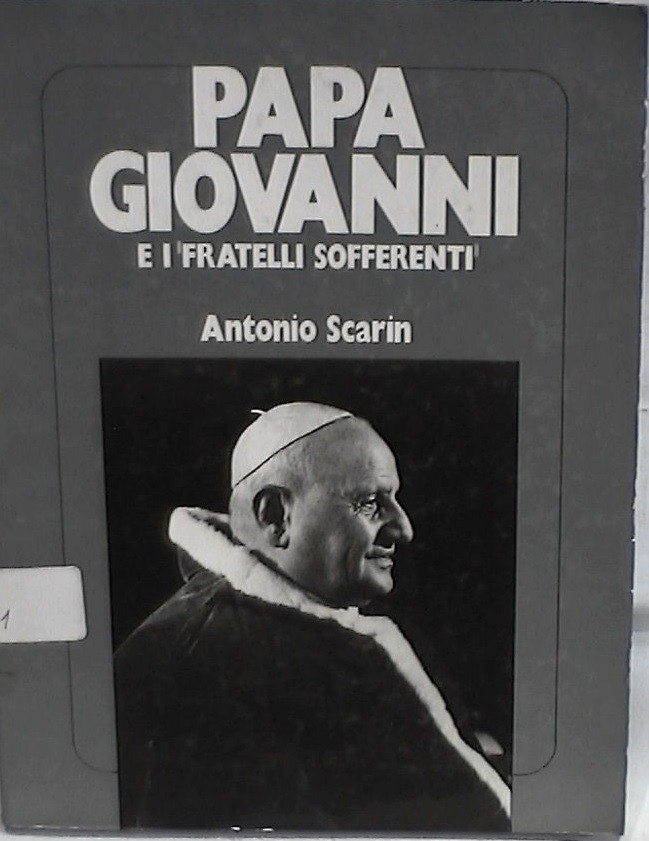 Papa Giovanni E I Fratelli Sofferenti Antonio Scarin Paoline 