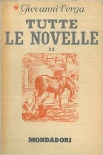 Tutte Le Novelle. Volume Secondo. Verga Giovanni - Milano, Mondadori 