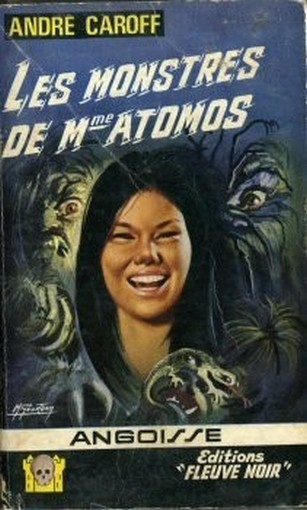 Les Monstres De Mme Atomos André Caroff Fleuve Noir 