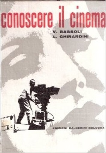 Conoscere Il Cinema Bassoli V. - Ghirardini L. Edizioni Calderini 