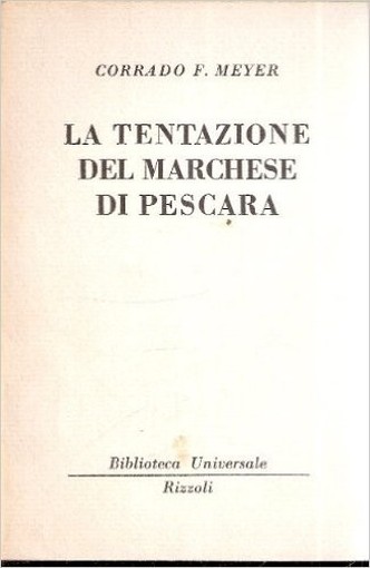 La Tentazione Del Marchese Di Pescara Meter Corrado F. Rizzoli 