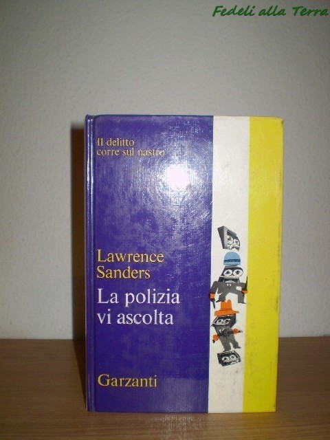 La Polizia Vi Ascolta Sanders Lawrence Garzanti