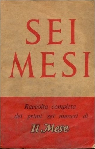 Sei Mesi - Raccolta Completa Dei Primi Sei Numeri Di 'Il Mese' Aa.Vv. Il Mese Ed. 