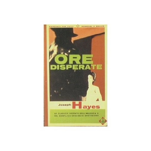 Ore Disperate Hayes Joseph Garzanti
