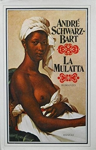 La Mulatta Schwarz-Bart André Rizzoli