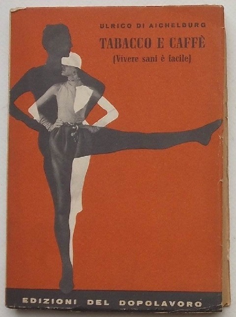 Tabacco E Caffè (Vivere Sani È Facile) Di Aichelburg Ulrico - Torino, Ilte 