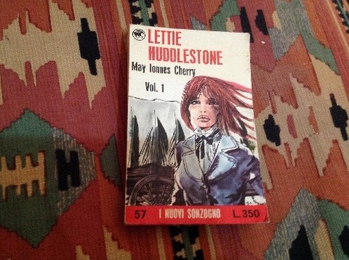 Lettie Huddlestone. Vol. 1 Cherry May Ionnes - Milano, Sonzogno 