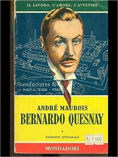 Bernardo Quesnay. Andre' Maurois Mondadori 