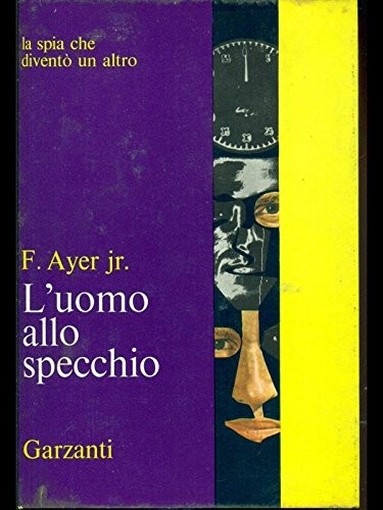 L'Uomo Allo Specchio F. Ayer Jr. Garzanti 