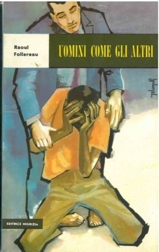 Uomini Come Gli Altri Follereau Raoul - Verona, Editrice 