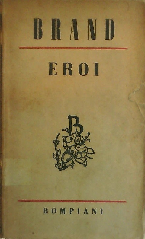 Eroi. Brand Millen - Milano, Bompiani 