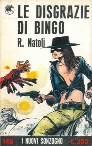 Le Disgrazie Di Bingo. Natoli R. - Milano, Sonzogno 