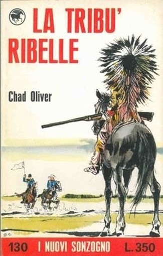 La Tribu' Ribelle. Oliver Chad - Milano, Sonzogno 