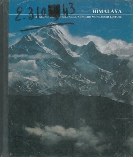 Himalaya. Le Grandi Distese Selvagge. N.A. - Milano, Mondadori 