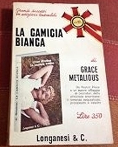 La Camicia Bianca Metalious Grace Longanesi 