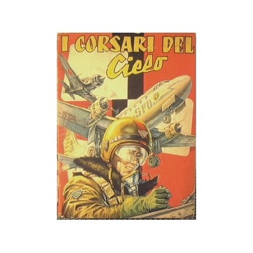 I Corsari Del Cielo Leyland E. - Scott T.E. - Chard La Sorgente 