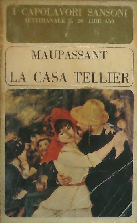 La Casa Tellier Guy De Maupassant Sansoni 