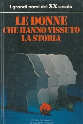 Le Donne Che Hanno Vissuto La Storia. N.A. - Novara, De 