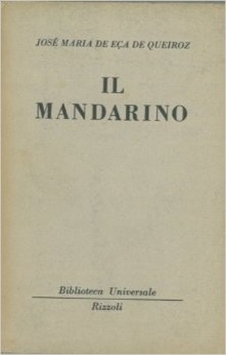 Il Mandarino De Eca De Queiroz Jose' Maria Rizzoli 