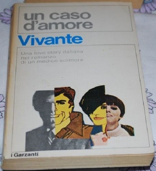 Un Caso D'Amore.  Arturo Vivante Garzanti