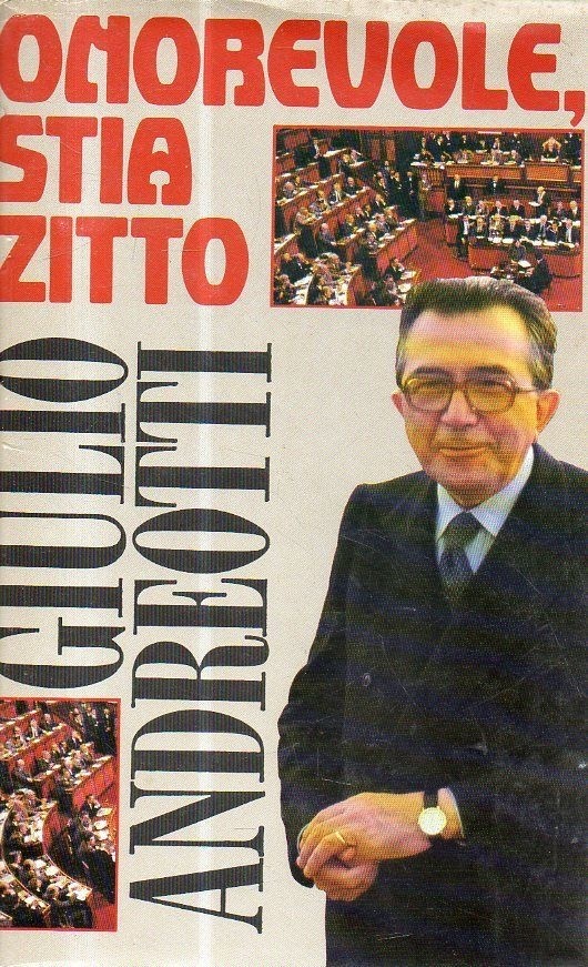 Onorevole Stia Zitto Giulio Andreotti Cde