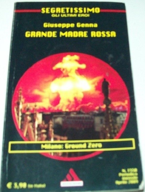 Segretissimo: Grande Madre Rossa Giuseppe Genna Mondadori