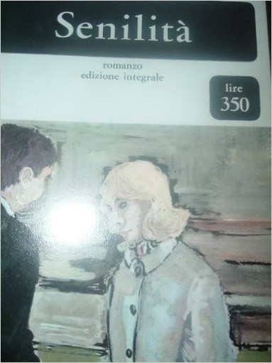 Senilità Italo. Svevo Dall'Oglio, Milano. 