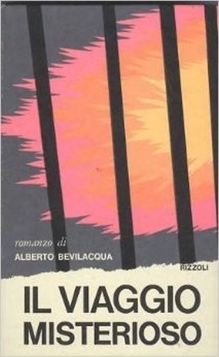 Il Viaggio Misterioso  Alberto Bevilacqua Rizzoli 
