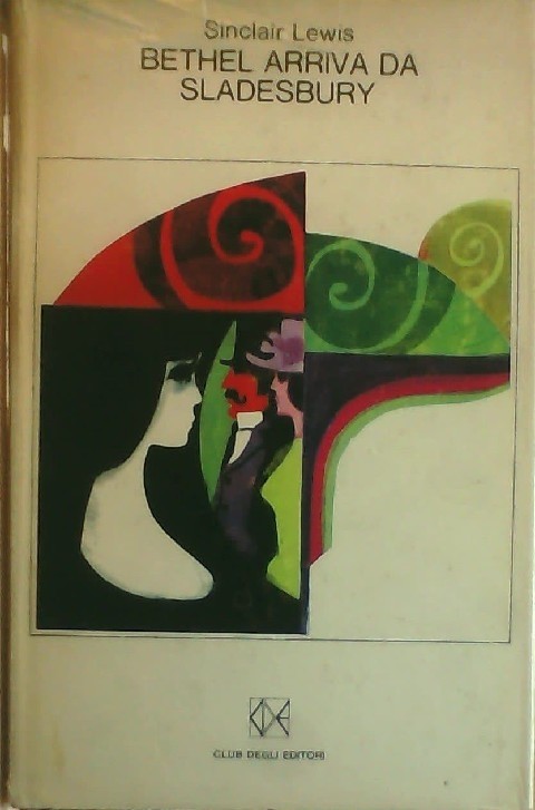 Bethel Arriva Da Sladesbury Sinclair Lewis Club Degli Editori 