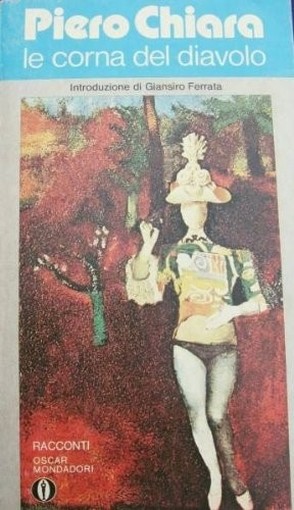Le Corna Del Diavolo. Racconti - Introduzione Di Giansiro Ferrata Chiara Piero Oscar Mondadori
