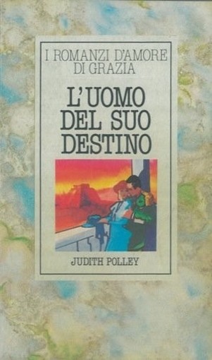 L'Uomo Del Suo Destino Polley Judith - Milano, Mondadori 