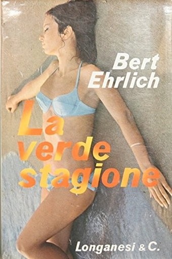 La Verde Stagione Ehrlich Bert Longanesi & C 