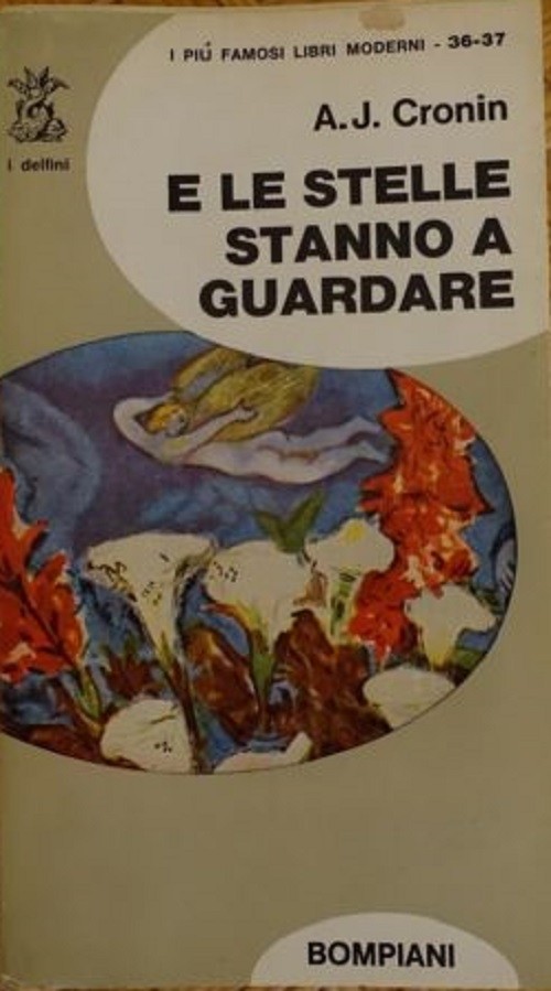 E Le Stelle Stanno A Guardare. Cronin A J. Bompiani 