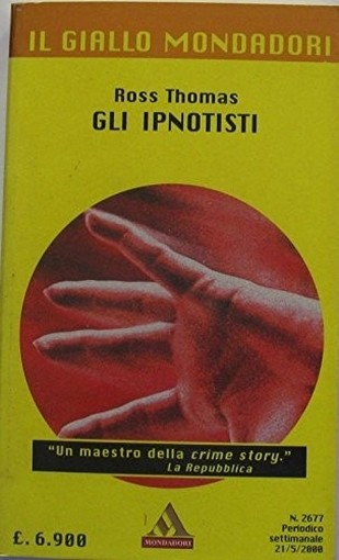 Gli Ipnotisti Ross Thomas Mondadori