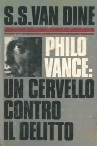 Phil Vance: Un Cervello Contro Il Delitto Van Dine S.S. Club Degli Editori