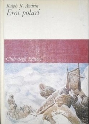 Eroi Polari Ralph K. Andrist Cde