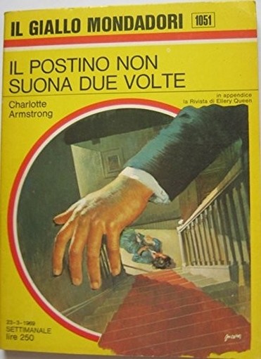 Charlotte Armstrong - Il Postino Non Suona Due Volte - Giallo Mondadori 1051 Charlotte Armstrong Mondadori 