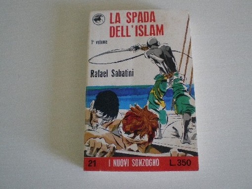 La Spada Dell'Islam Volume I Rafael Sabatini Sonzogno Editore 