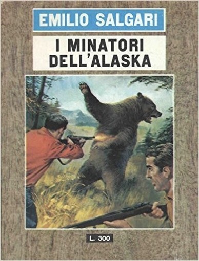 I Minatori Dell'Alaska Salgari Emilio Le Edizioni Del Gabbiano 